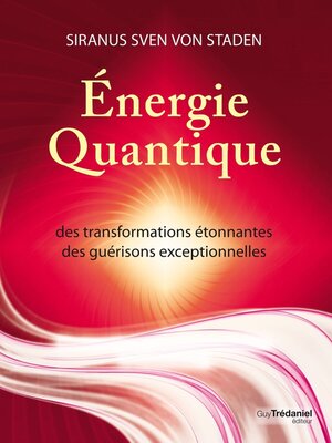 cover image of Energie quantique--Des transformations étonnantes, des guérisons exceptionnelles